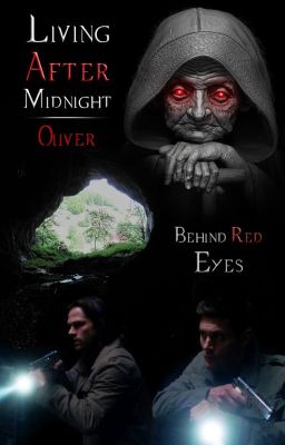 Living After Midnight/Behind Red Eyes (Supernatural fanfiction)