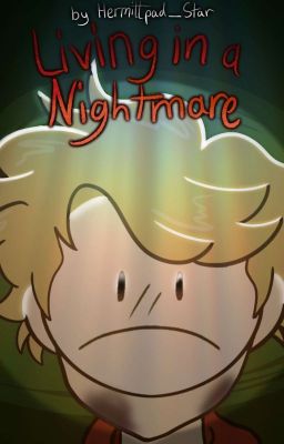 Living In A Nightmare | A Dream Smp fanfiction