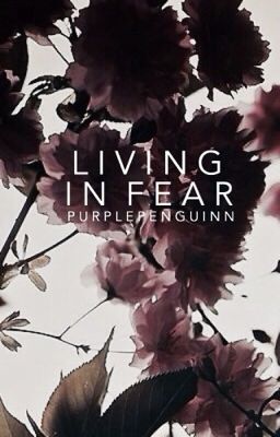 Living In Fear