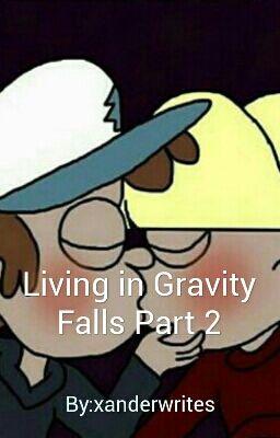 Living In Gravity Falls Part 2 (Dipcifica/MabelxOC)