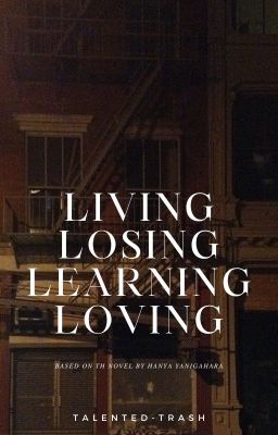 Living, Losing, Learning, Loving