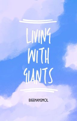 Living With Giants {DISCONTINUED}