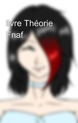 livre Théorie Fnaf 