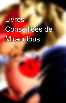 Livres Conseillées de Miraculous