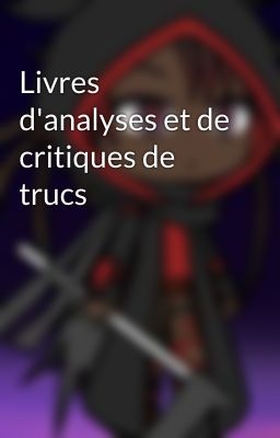 Livres d'analyses et de critiques de trucs