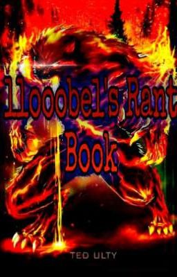 llooobel's Rant Book