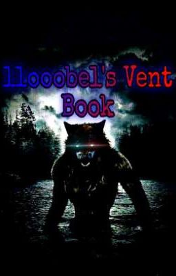 llooobel's Vent Book