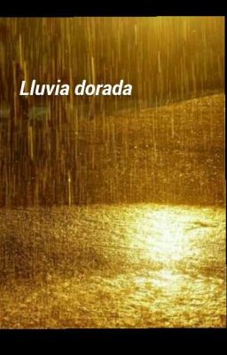 Lluvia dorada (OS)