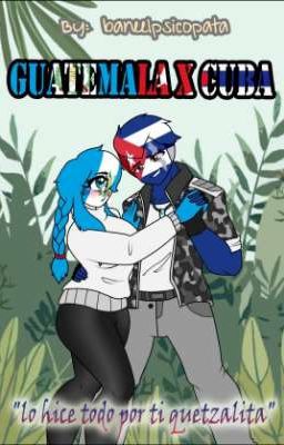 lo hice por ti quetzalita (guatemala x cuba)