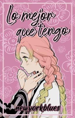 Lo mejor que tengo [ObaMitsu] - KIMETSU NO YAIBA