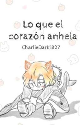 Lo Que El Corazón Anhela - Soukoku//Shinsoukoku