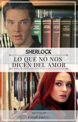 Lo Que No Nos Dicen del Amor (Sherlock)