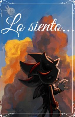 - Lo siento... - SONADOW / SHADONIC