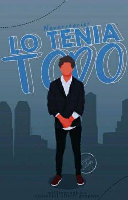 Lo Tenia Todo; Jos Canela. #Wattys2019