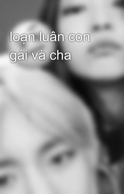 loạn luân con gái và cha