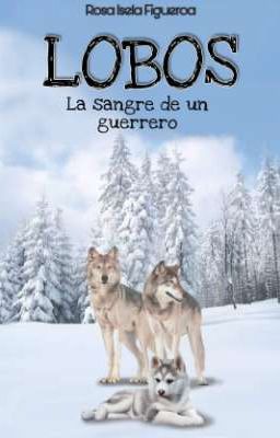 lobos la sangre de un guerrero 