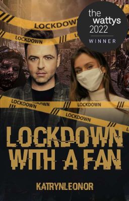 Lockdown with a Fan