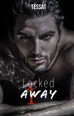 Locked Away #1 in Rejected Series (Posting weekly on Ream)