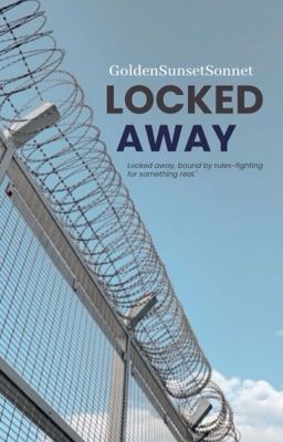 LOCKED AWAY /BL