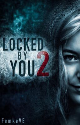 Locked by you 2 [herschrijving]