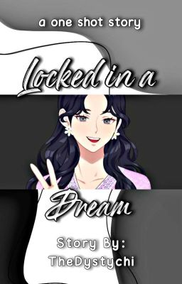 Locked in a Dream (One Shot)