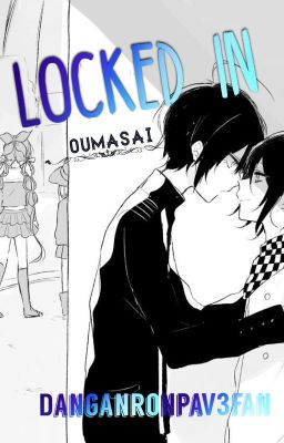 Locked in - OumaSai - COMPLETE