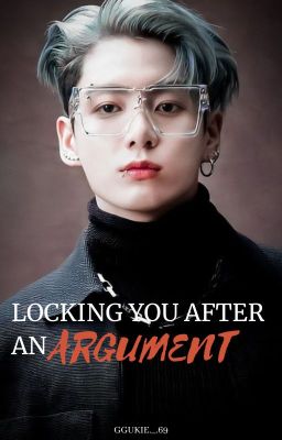 ✔Locking you after an argument |Jungkook FF|