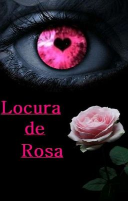 Locura de Rosa