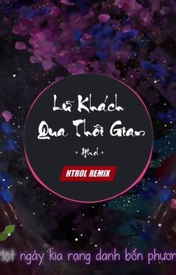 Lời Bài hát : Lữ Khách Vượt Thời Gian ( Tạo Duyên Để Bên Em )