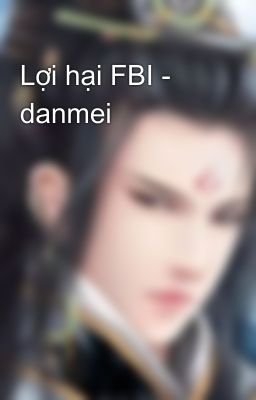 Lợi hại FBI - danmei