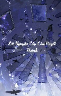 Lời Nguyện Cầu Của Huyết Thánh