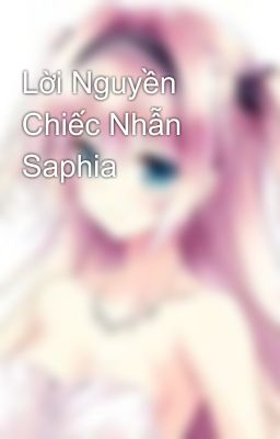 Lời Nguyền Chiếc Nhẫn Saphia 