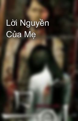 Lời Nguyền Của Mẹ