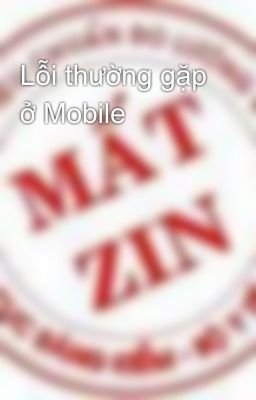 Lỗi thường gặp ở Mobile