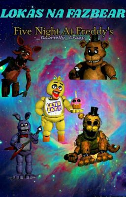 Lokas na Fazbear - Five Night At Freddy's