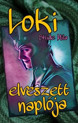 Loki elveszett naplója [Befejezett]