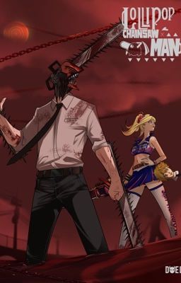 Lollipop Chainsaw x Male reader Chainsaw Man (On Hold)