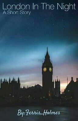 London In The Night #Wattys2016