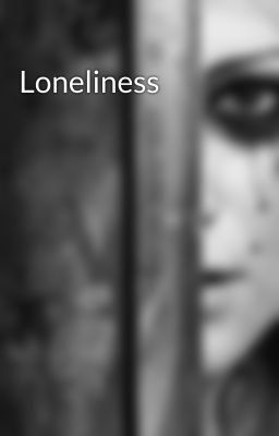 Loneliness