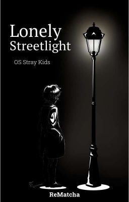 Lonely Streetlight - OS Stray Kids