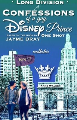 Long Division, a CONFESSIONS OF A GAY DISNEY PRINCE one shot. 