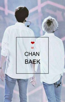 (Long fic/ChanBaek) Tuổi Thanh Xuân, Sau Đó Là Yêu Anh