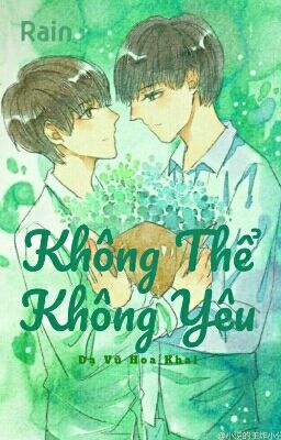 [Long fic] [KaiYuan_XiHong] Không thể không yêu