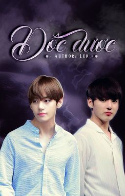 [LONG-FIC][VKOOK] ĐỘC DƯỢC