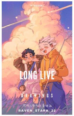 Long Live - Drawings