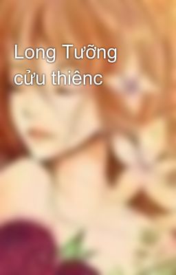 Long Tưỡng cửu thiênc