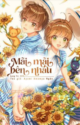 {Longfic CCS Sakura} Mãi mãi bên nhau. (Trái tim luôn bên nhau) (Phiên bản 1)