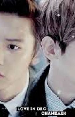 {Longfic} [ChanBaek] _anh nguyện yêu em nơi thiên đường_