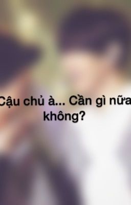 [longfic/ChanBaek][Edit]Cậu chủ