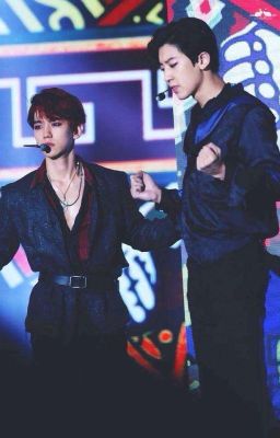 [ Longfic_ChanBaek_Edit ] Yêu Anh Hơn Cả Tử Thần 